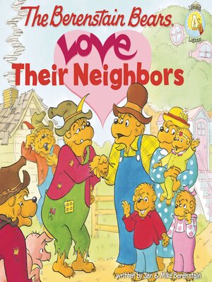 cover image of The Berenstain Bears Love Their Neighbors